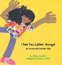 See You Later, Amigo! an American Border Tale See You Later, Amigo! an American Border Tale