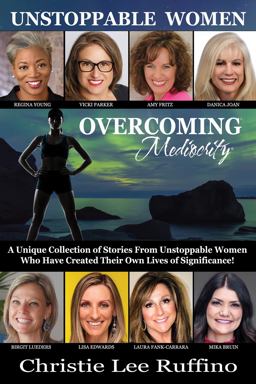 Overcoming Mediocrity - Unstoppable Women