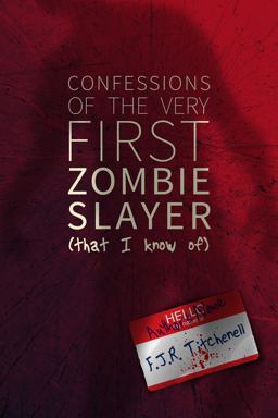 Confessions of the Very First Zombie Slayer (That I Know Of)