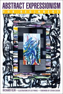 Abstract Expressionism for Beginners  9781939994622 Front Cover