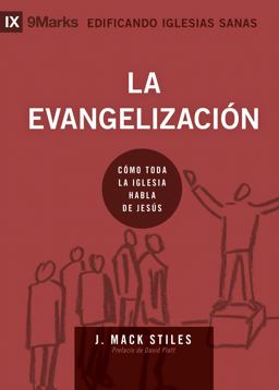 Evangelism: How the Whole Church Speaks of Jesus  9781940009414 Front Cover