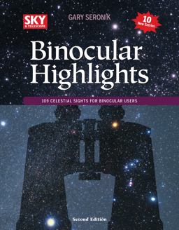 Binocular Highlights Revised and Expanded Edition 109 Celestial Sights for Binocular Users 2nd 9781940038445 Front Cover
