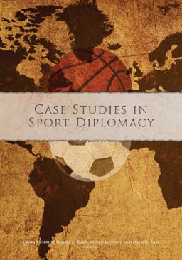Case Studies in Sport Diplomacy  9781940067056 Front Cover