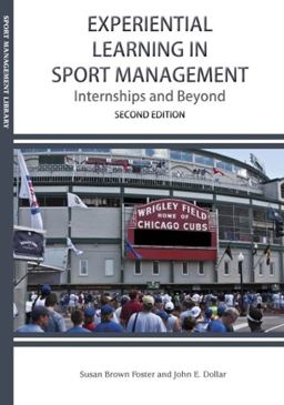 Experiential Learning in Sport Management Internships and Beyond  9781940067247 Front Cover