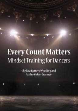 Every Count Matters Mindset Training for Dancers  9781940067414 Front Cover