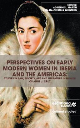 Perspectives on Early Modern Women in Iberia and the Americas
