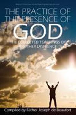 Practice of the Presence of God by Brother Lawrence 1st 9781940177915 Front Cover