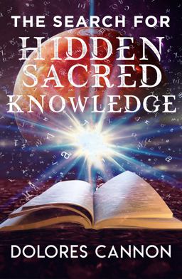 Search for Hidden Sacred Knowledge  9781940265230 Front Cover