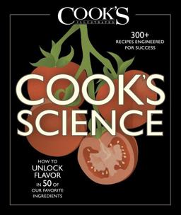 Cook's Science How to Unlock Flavor in 50 of Our Favorite Ingredients  9781940352459 Front Cover