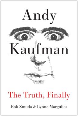 Andy Kaufman The Truth, Finally  9781940363059 Front Cover