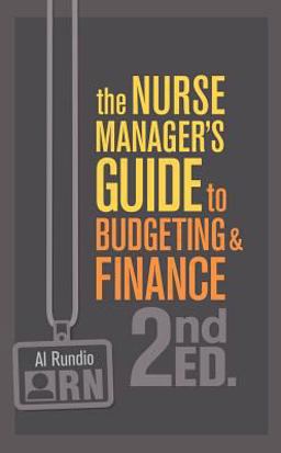 The Nurse Managers Guide to Budgeting and Finance:  9781940446585 Front Cover