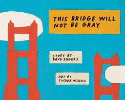This Bridge Will Not Be Gray  9781940450476 Front Cover