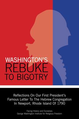 Washington's Rebuke to Bigotry Washington's Rebuke to Bigotry