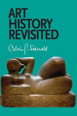 Art History Revisited Art History Revisited