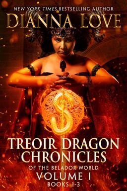 Treoir Dragon Chronicles of the Belador World Volume I, Books 1-3 Treoir Dragon Chronicles of the Belador World Volume I, Books 1-3