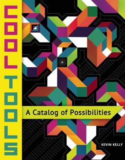 Cool Tools: A Catalog of Possibilities  9781940689005 Front Cover