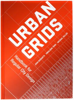 Urban Grids: Handbook for Regular City Design  9781940743950 Front Cover