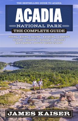 Acadia National Park: the Complete Guide 7th 9781940754543 Front Cover