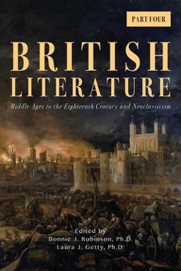 British Literature Middle Ages to the Eighteenth Century and Neoclassicism - Part Four  9781940771595 Front Cover