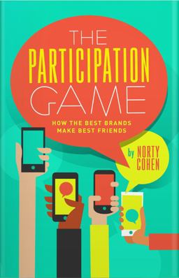 Participation Game How the Top 100 Brands Build Loyalty in a Skeptical World  9781940858296 Front Cover