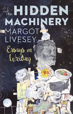 Hidden Machinery Essays on Writing  9781941040683 Front Cover