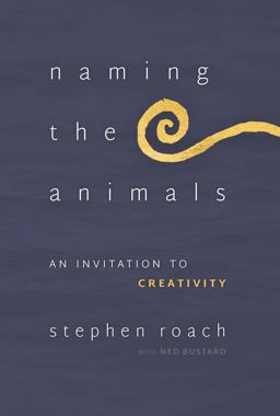 Naming the Animals An Invitation to Creativity  9781941106167 Front Cover