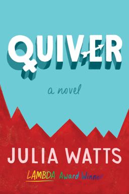 Quiver A Novel  9781941110669 Front Cover