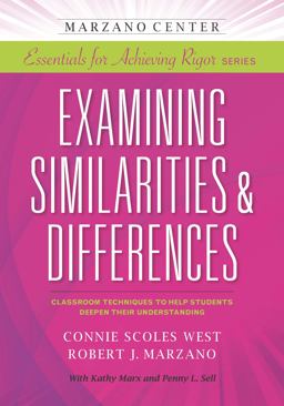 Examining Similarities and Differences Classroom Techniques to Help Students Deepen Their Understanding  9781941112052 Front Cover