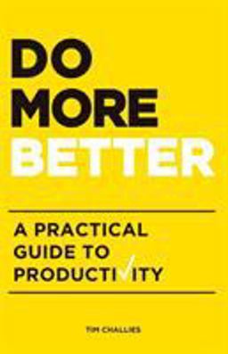 Do More Better A Practical Guide to Productivity  9781941114179 Front Cover