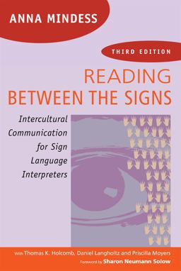Reading Between the Signs Intercultural Communication for Sign Language Interpreters 3rd 9781941176023 Front Cover