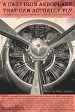 Cast-Iron Aeroplane That Can Actually Fly Commentaries from 80 Contemporary American Poets on Their Prose Poetry  9781941196922 Front Cover