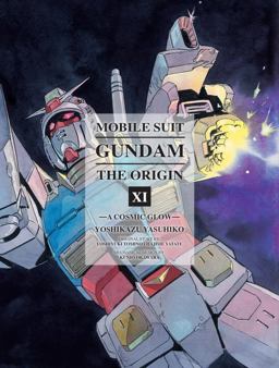 Mobile Suit Gundam: the ORIGIN 11 A Cosmic Glow  9781941220467 Front Cover