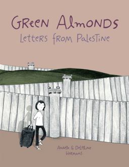 Green Almonds Letters from Palestine  9781941302897 Front Cover