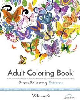 Adult Coloring Book Stress Relieving Patterns Volume 2  9781941325179 Front Cover