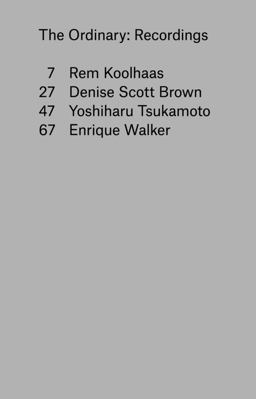 Ordinary Denise Scott Brown, Rem Koolhaas, and Yoshiharu Tsukamoto in Conversation with Enrique Walker  9781941332061 Front Cover