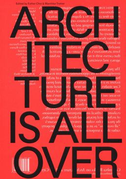Architecture Is All Over  9781941332306 Front Cover