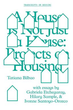 House Is Not Just a House Projects on Housing  9781941332436 Front Cover