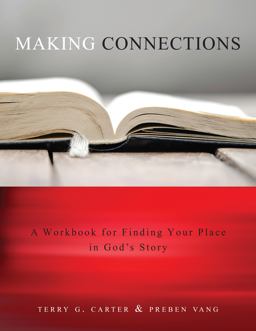 Making Connections A Workbook for Finding Your Place in God's Story  9781941337073 Front Cover