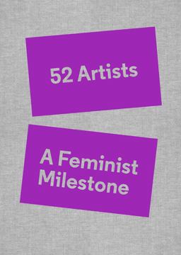 52 Artists: a Feminist Milestone