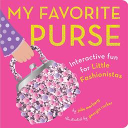 My Favorite Purse Interactive Fun for Little Fashionistas  9781941367001 Front Cover