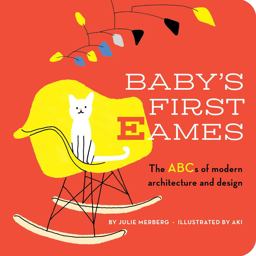 Baby's First Eames From Art Deco to Zaha Hadid  9781941367391 Front Cover