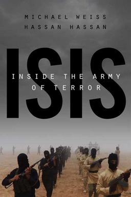 ISIS Inside the Army of Terror  9781941393574 Front Cover