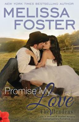 Promise My Love (Love in Bloom: the Bradens) Promise My Love (Love in Bloom: the Bradens)