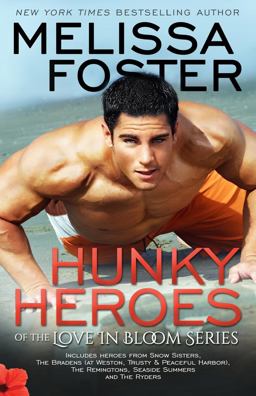 Hunky Heroes of the Love in Bloom Series Hunky Heroes of the Love in Bloom Series