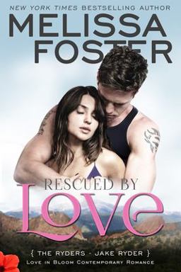 Rescued by Love (Love in Bloom: the Ryders) Rescued by Love (Love in Bloom: the Ryders)