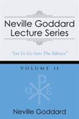 Neville Goddard Lecture Series, Volume Ii
