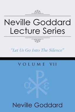 Neville Goddard Lecture Series, Volume Vii