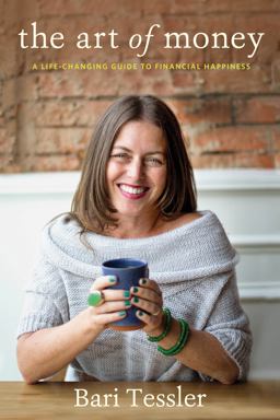 Art of Money A Life-Changing Guide to Financial Happiness  9781941529201 Front Cover