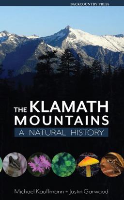 Klamath Mountains A Natural History  9781941624098 Front Cover
