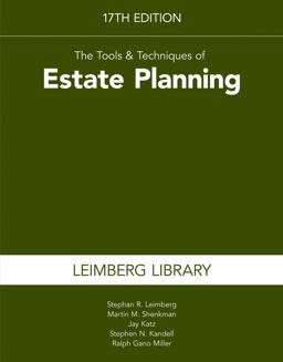 The Tools and Techniques of Estate Planning 17th Edition